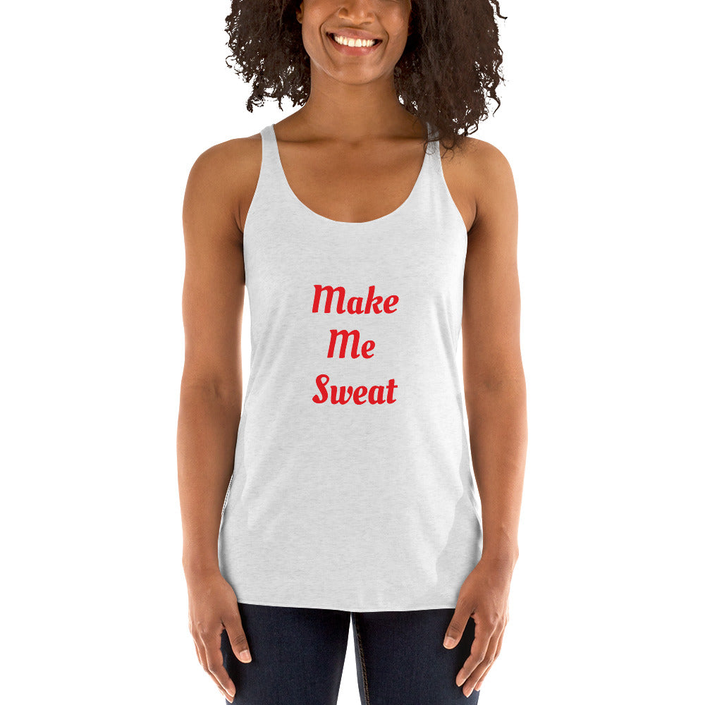 Make me sweat