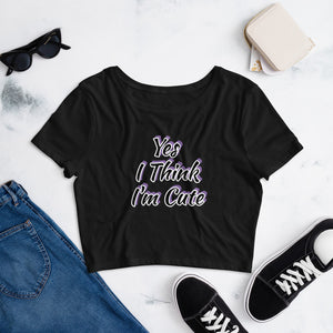 Yes I Think I'm Cute