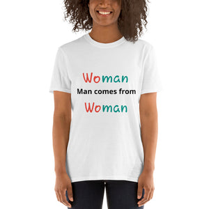 Woman comes from man T-Shirt